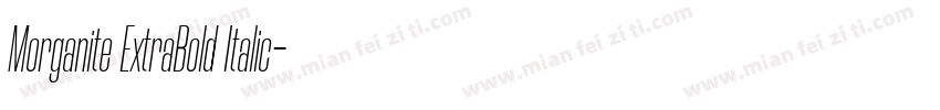 Morganite ExtraBold Italic字体转换